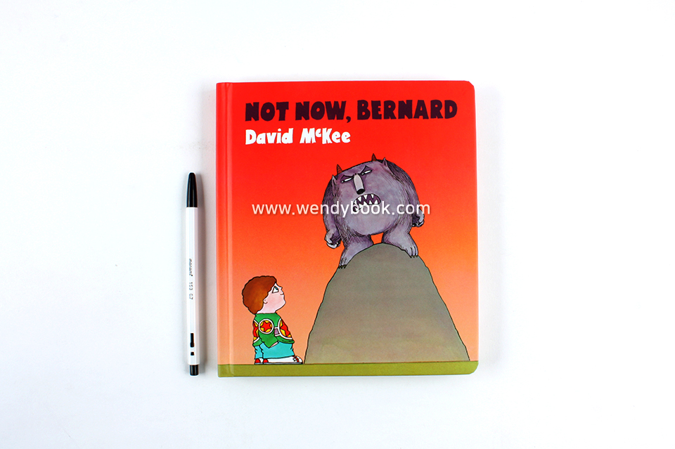 Not Now Bernard Not Now Bernard