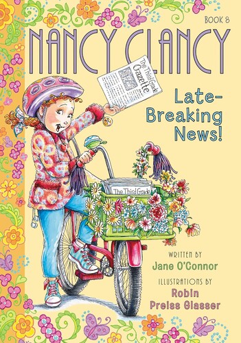 Fancy Nancy Chapter Book #08: Nancy Clancy, Late-Breaking News!
