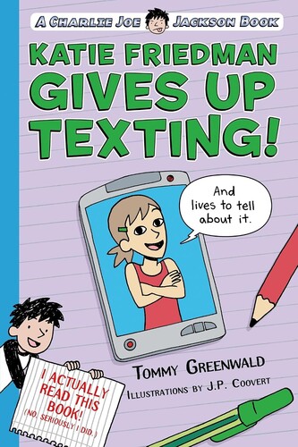 A Charlie Joe Jackson Book: Katie Friedman Gives Up Texting!