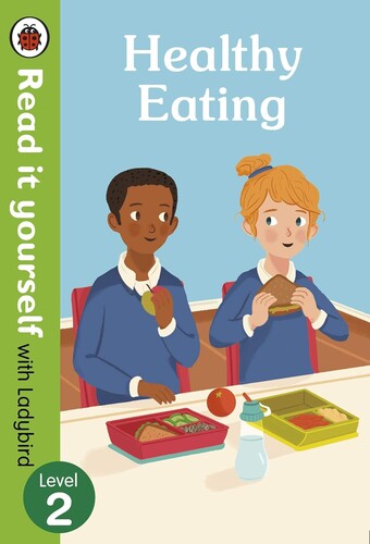 Read it yourself with Ladybird Level 2: Healthy Eating