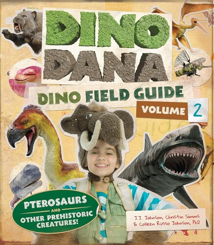 Dino Dana: Dino Field Guide Volume 2
