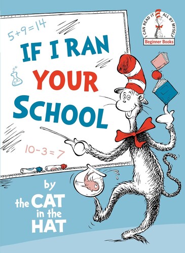 If I Ran Your School-by the Cat in the Hat (Beginner Books)
