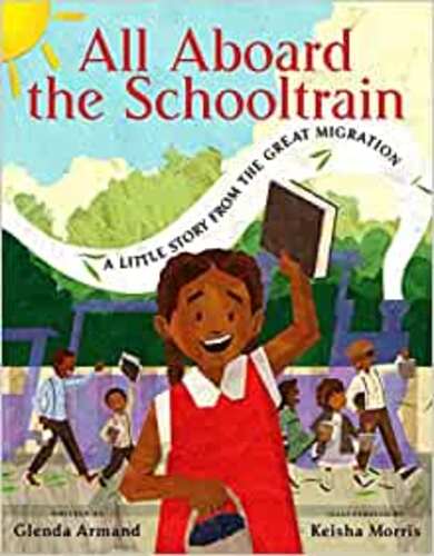 All Aboard the Schooltrain: A Little Story from the Great Migration