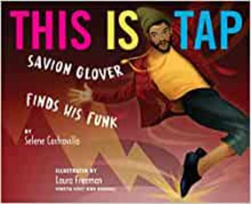 This Is Tap!: Savion Glover Finds His Funk