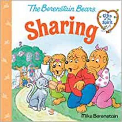 Sharing (Berenstain Bears Gifts of the Spirit)