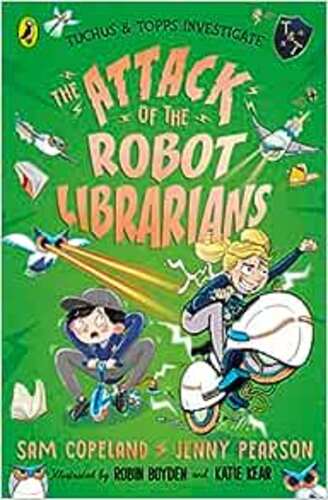 Tuchus & Topps Investigate #2 : The Attack of the Robot Librarians