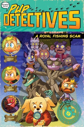 Pup Detectives #9: A Royal Fishing Scam (Graphic Novel)