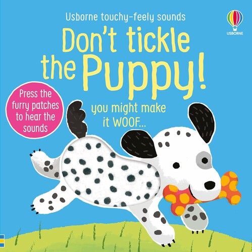 Usborne Touchy-Feely Sound Books: Don't Tickle the Puppy!