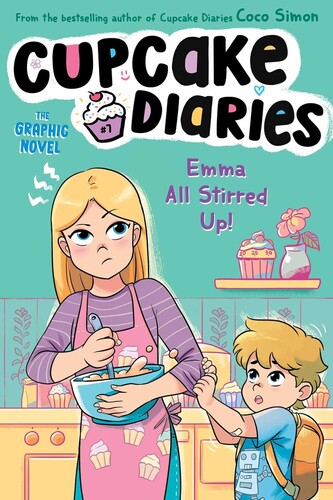 Cupcake Diaries Graphic Novel #7: Emma All Stirred Up!