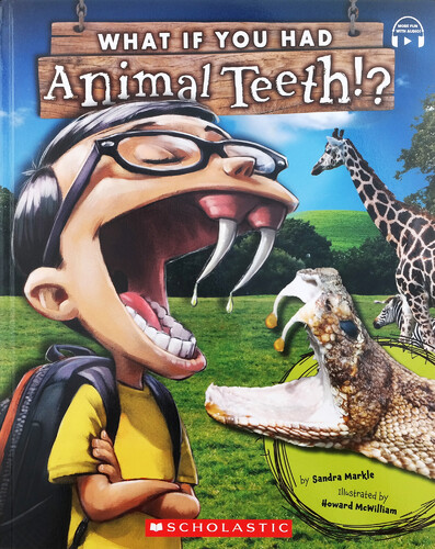 What If You Had Animal Teeth? (What If You Had... ?): StoryPlus QR코드포함