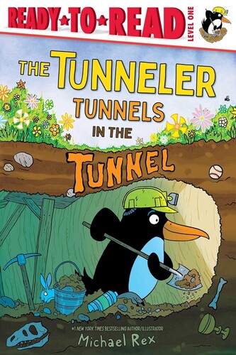 Ready-to-Read Level 1: The Tunneler Tunnels in the Tunnel