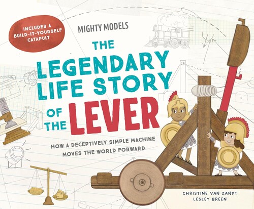 Mighty Models: The Legendary Life Story of the Lever!