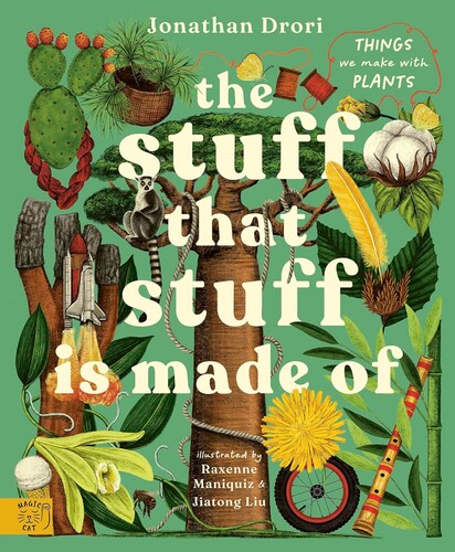 The Stuff that Stuff is Made of: Things We Make With Plants