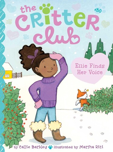 The Critter Club #30: Ellie Finds Her Voice