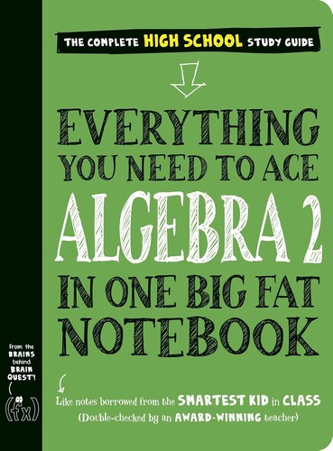 Everything You Need to Ace Algebra 2 in One Big Fat Notebook (Big Fat Notebooks)