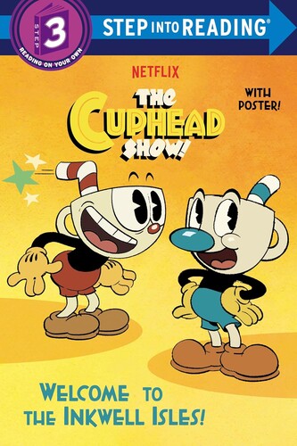 Step into Reading Step 3: Welcome to the Inkwell Isles! (The Cuphead Show!)