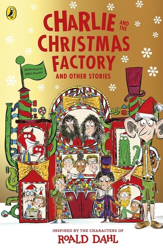 Charlie and the Christmas Factory and Other Stories