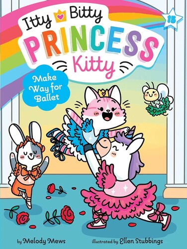 The Itty Bitty Princess Kitty #15: Make Way for Ballet