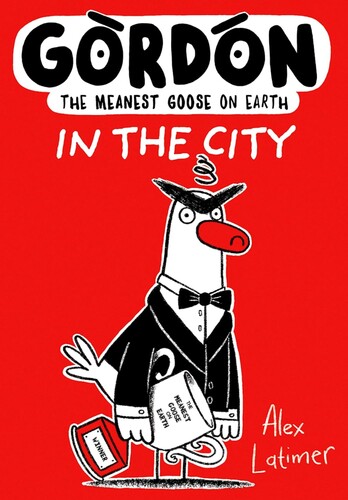Gordon: In the City (Gordon the Meanest Goose on Earth)