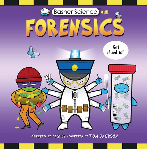 Forensics: Get Clued In! (Basher Science)