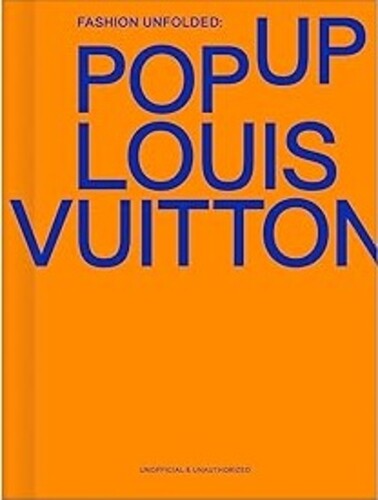 Fashion Unfolded: Pop-Up Louis Vuitton