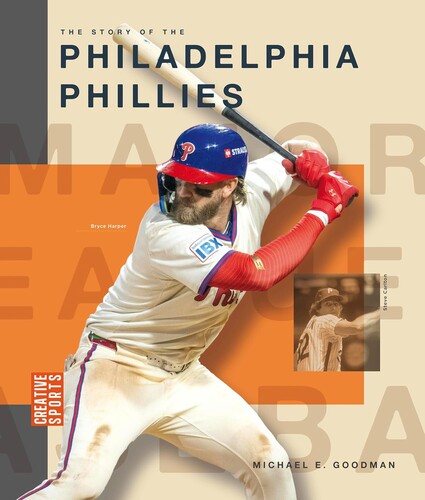 The Story of the Philadelphia Phillies (Creative Sports: Major League Baseball)