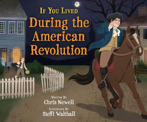 If You Lived During the American Revolution