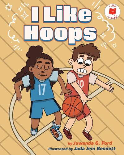 I Like to Read: I Like Hoops