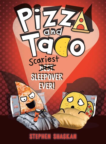 Pizza and Taco #11: Scariest Sleepover Ever!
