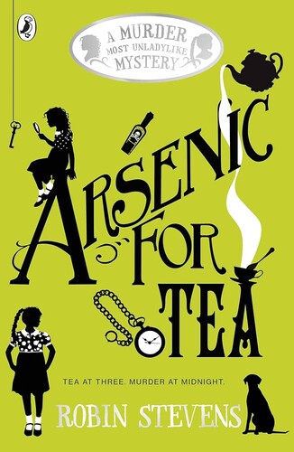 A Murder Most Unladylike Mystery :  Arsenic For Tea
