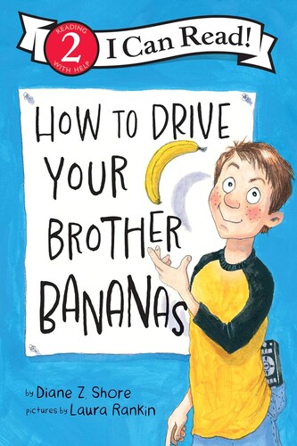 I Can Read Level 2: How to Drive Your Brother Bananas