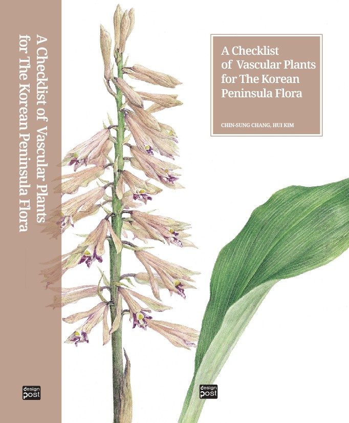 A Checklist of Vascular Plants for The Korean Peninsula Flora : 한반도 관속식물 체크리스트