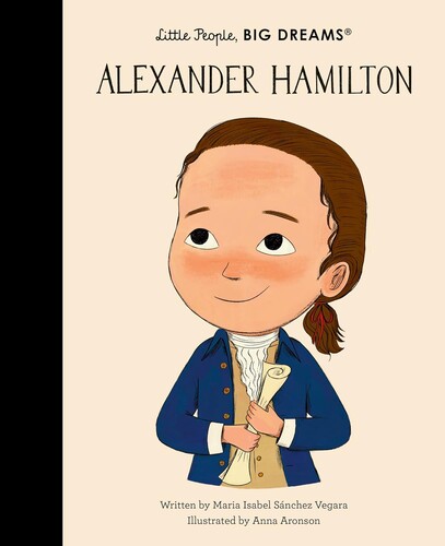 Alexander Hamilton  (Little People Big Dreams)