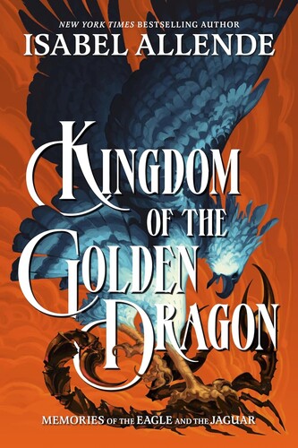 Memories of the Eagle and the Jaguar #2: Kingdom of the Golden Dragon