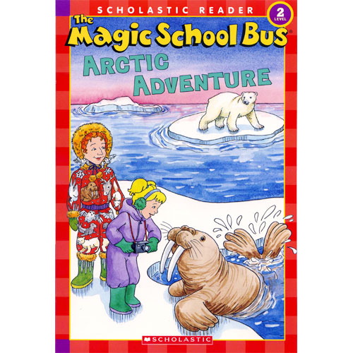 Scholastic Reader Level 2 : The Magic School Bus Arctic Adventure