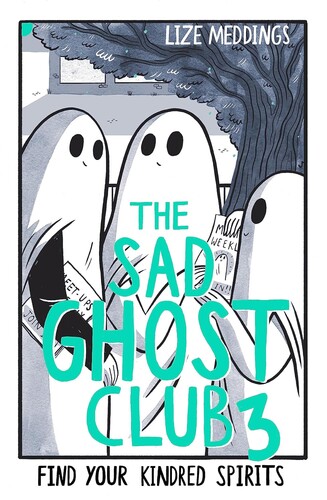 The Sad Ghost Club #3: Find Your Kindred Spirits