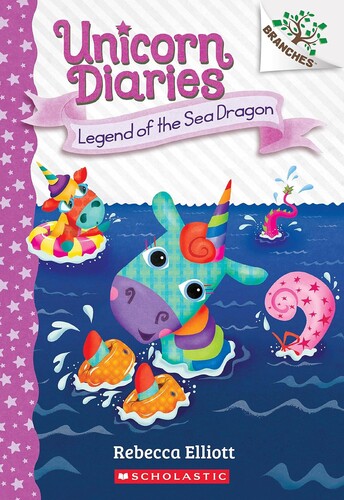 Unicorn Diaries #12: Legend of the Sea Dragon (A Branches Book)