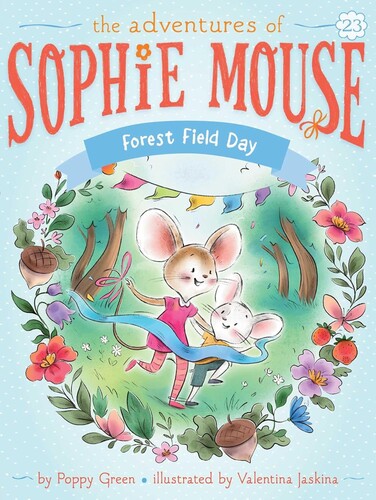The Adventures of Sophie Mouse: Forest Field Day