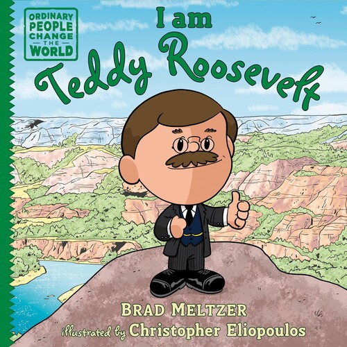 I am Teddy Roosevelt (Ordinary People Change the World)
