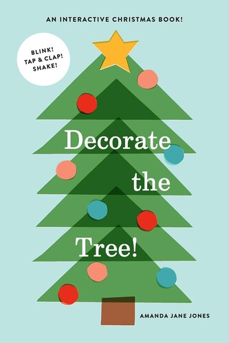 Decorate the Tree (An Interactive Christmas Book)