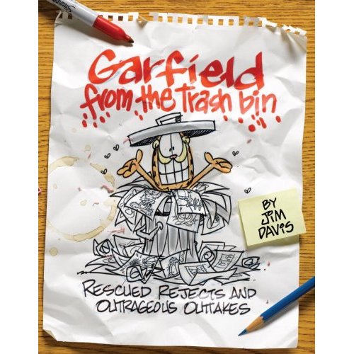 Garfield from the Trash Bin: Rescued Rejects & Outrageous Outtakes